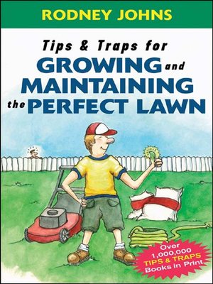 cover image of Tips & Traps for Growing and Maintaining the Perfect Lawn
